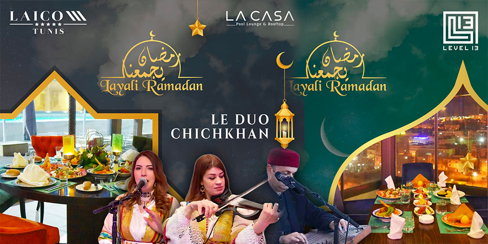 Découvrez et Réservez les Iftars et Soirées Layali Ramadan au Laico Tunis