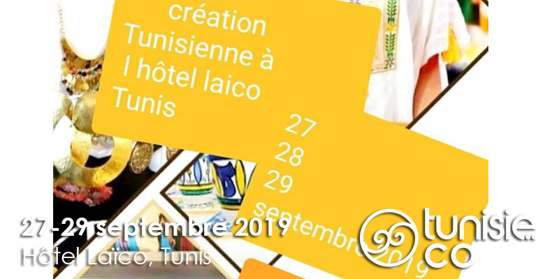 Création Tunisienne à l'hôtel Laïco Tunis le 27 septembre