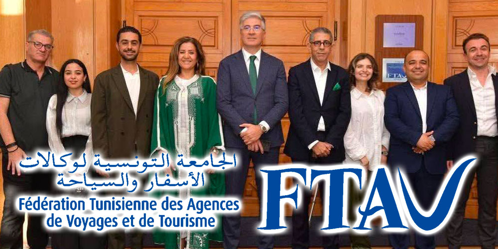 Les engagements forts de la nouvelle équipe FTAV pour relancer le tourisme tunisien