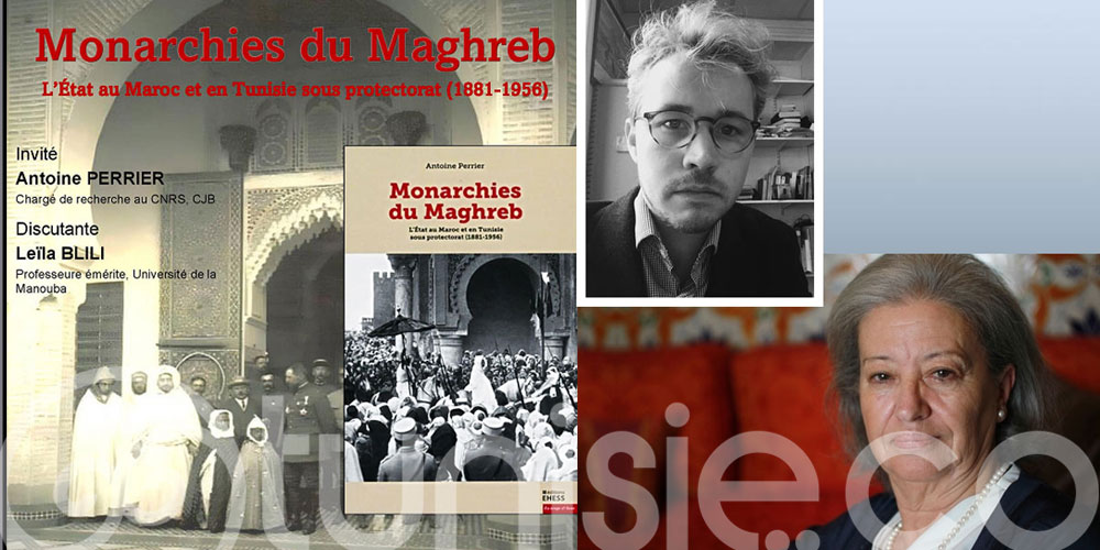 Antoine Perrier présentera son livre 'Monarchies du Maghreb L’Etat au Maroc et en Tunisie sous protectorat (1881-1956)'