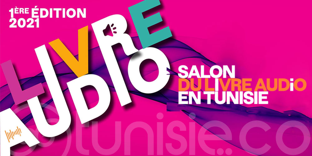 Découvrez le programme de la 1ère édition du Salon du livre audio en Tunisie