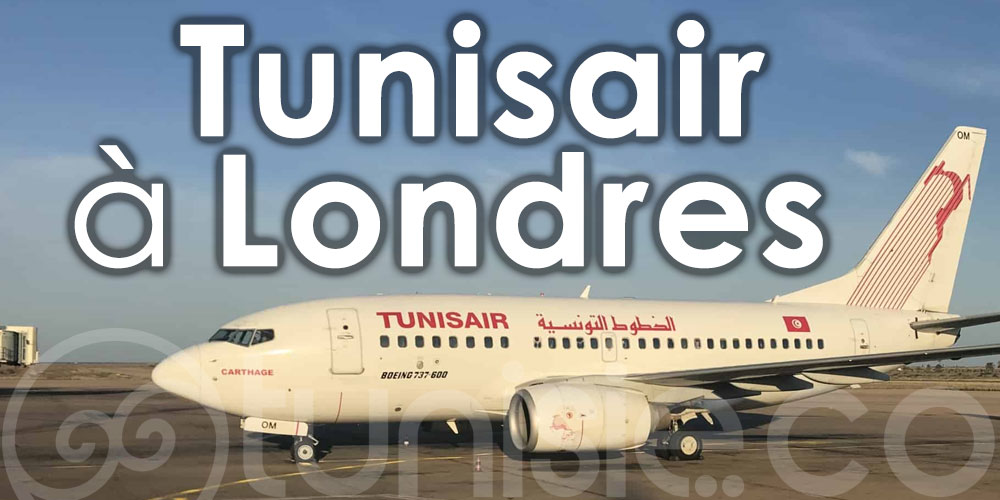 Tunisair reliera, bientôt, Tunis-Carthage à Londres-Stansted 
