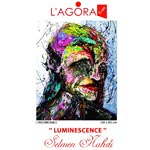 Luminescence de Selmen Nahdi Ã  partir du 20 Septembre Ã  L´Agora 