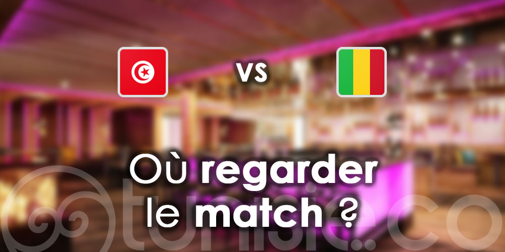 Tunisie - Mali : Les meilleurs adresses où regarder le match