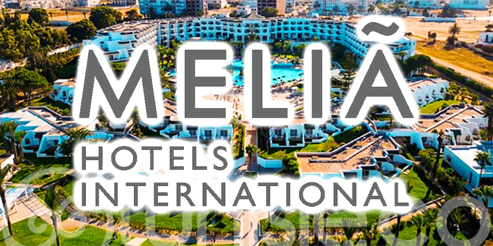 Meliá investit en Tunisie : 5 hôtels, 5 destinations et un signal fort pour le tourisme