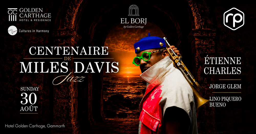 Concert centenaire Miles Davis : Jazz et Gastronomie Marocaine à El Borj du Golden Carthage