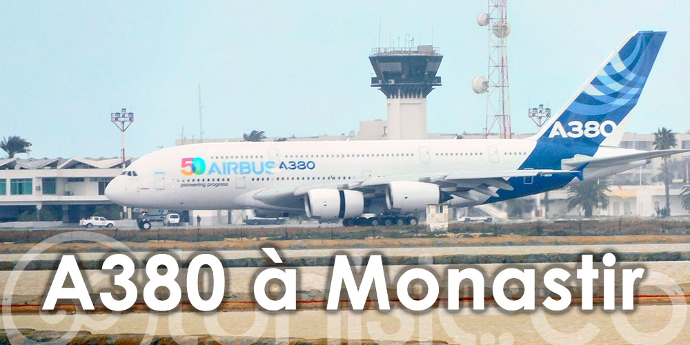 En photos : Un Airbus A380 atterri à Monastir