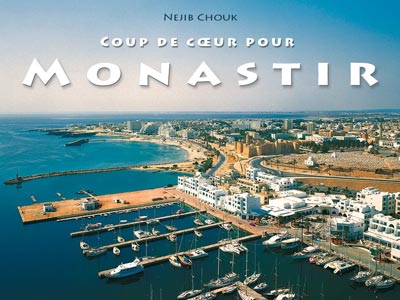 Coup de coeur pour Monastir, le nouveau livre de Nejib Chouk
