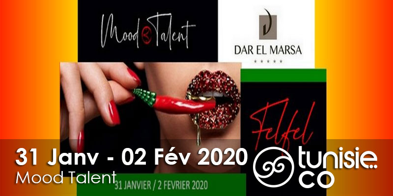 Felfel by Mood Talent du 31 Janvier au 2 Février 