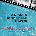 â€˜Concert Musique de Films´ de l´Orchestre Symphonique Tunisien le 13 Octobre au Théâtre Municipal de Tunis 
