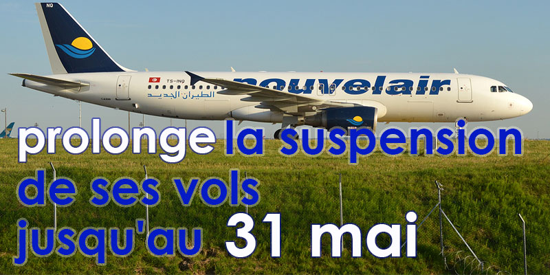 Nouvelair prolonge la suspension de ses vols jusqu'au 31 mai