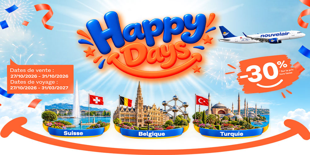 Nouvelair poursuit ses ' Happy Days ' : 30 % de réduction sur les vols vers la Suisse, la Belgique et la Turquie