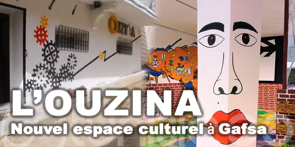 L'OUZINA: Un nouvel espace culturel est né à Gafsa
