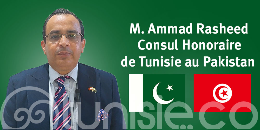 Dynamiser le tourisme Tunisie-Pakistan : L'engagement du Consul Honoraire Ammad Rasheed pour le développement