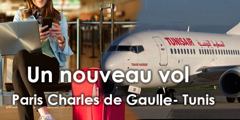 Tunisair programme un nouveau vol Paris Charles de Gaulle - Tunis