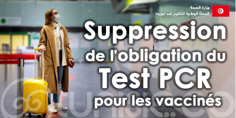Suppression du Test PCR à l’arrivée en Tunisie