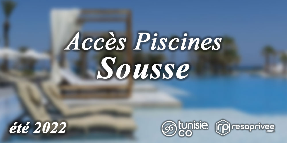 Accès Piscine et Plage d'hôtels : Sousse