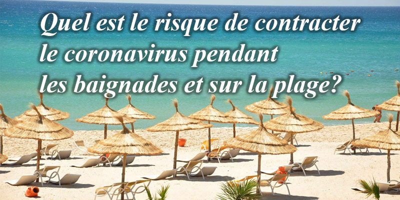 Quel est le risque de contracter le coronavirus pendant les baignades et sur la plage?