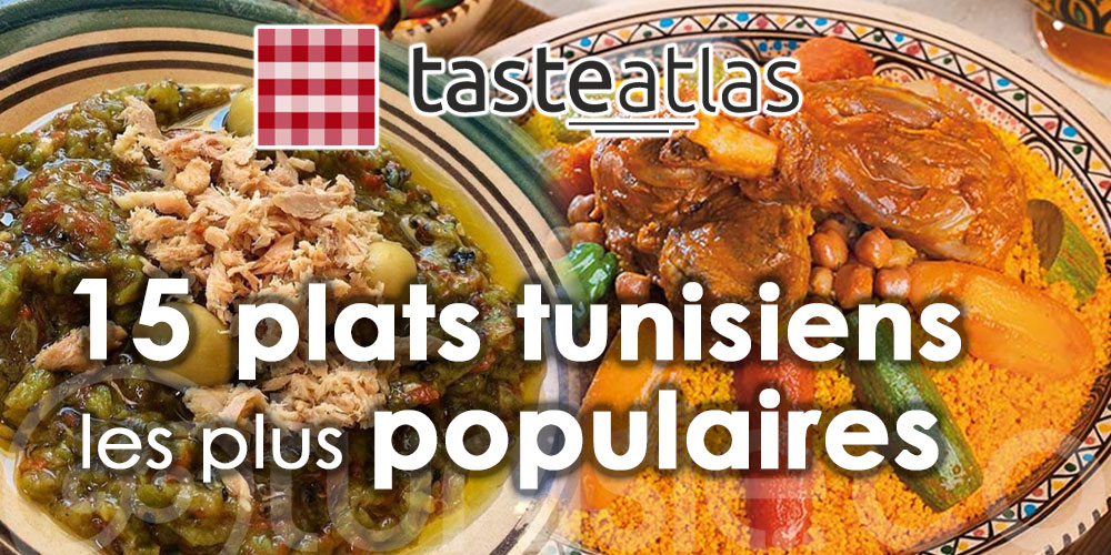 Découvrez la liste des plats tunisiens les plus populaires au monde