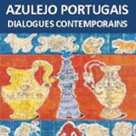 Exposition 'Azulejo Portugais, Dialogues Contemporains' du 2 au 28 aoÃ»t 2012 Ã  Tunis