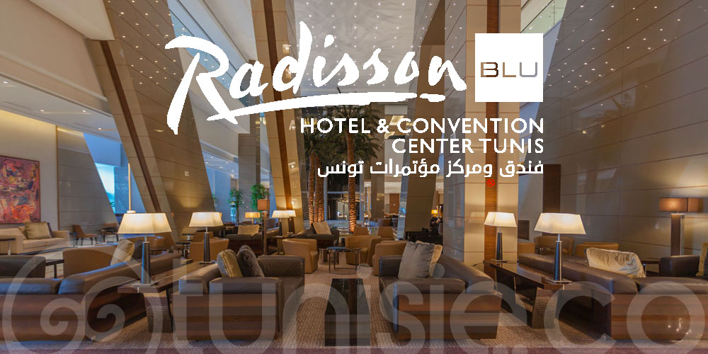 Radisson Blu fait son entrée officielle à Tunis avec une offre exceptionnelle