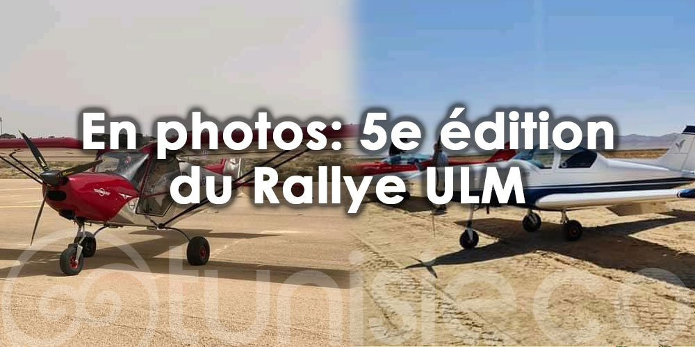 En photos: 5e édition du Rallye ULM Tunisie 
