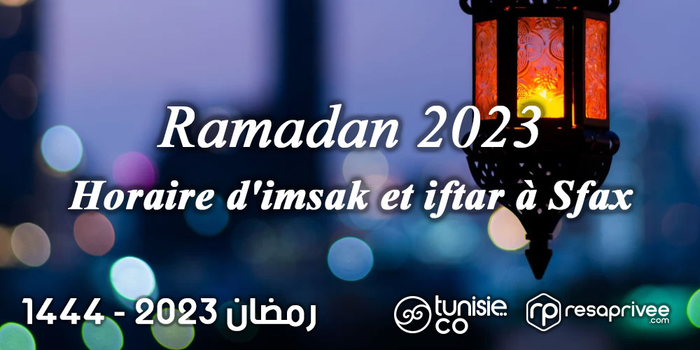 Horaire d'imsak et iftar en Tunisie à Sfax - Ramadan 2023