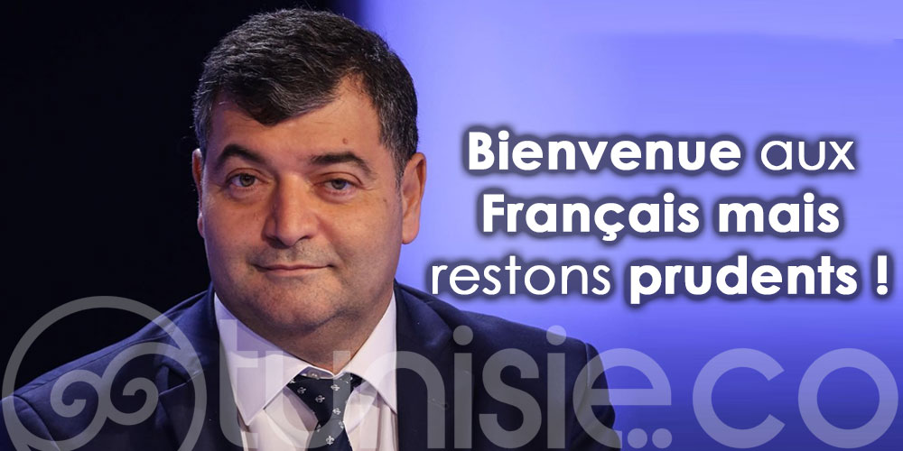 René Trabelsi: Bienvenue aux Français mais restons prudents !