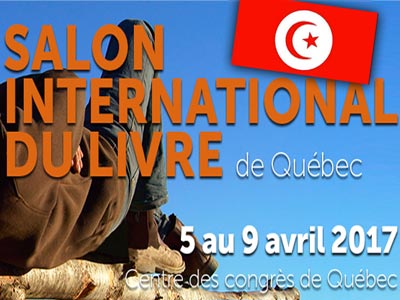 La Tunisie pays Ã  l'honneur au Salon International du Livre de Québec