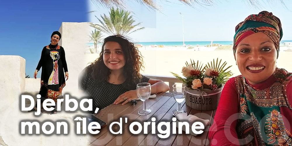 Samia Orosemane : 'Djerba, mon île d'origine'