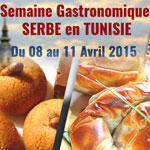 Semaine Gastronomique Serbe Ã  Hammamet du 21 au 24 mai 2015