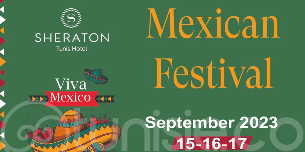 Voyage au cœur de la culture mexicaine: Festival Mexicain au Sheraton Tunis Hotel