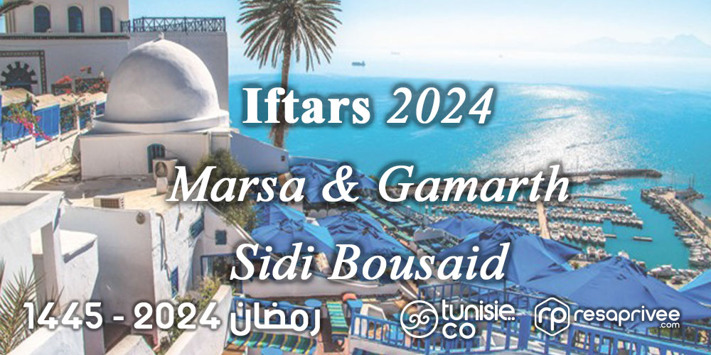 Liste des Iftars La Marsa, Sidi Bou Saïd et Gammarth : Hôtels et Restaurants Ramadan 2024