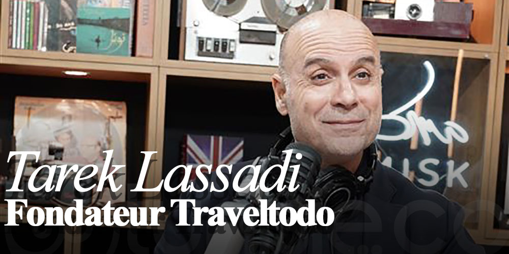 Tarek Lassadi à travers Traveltodo : l’innovation digitale au service du tourisme tunisien