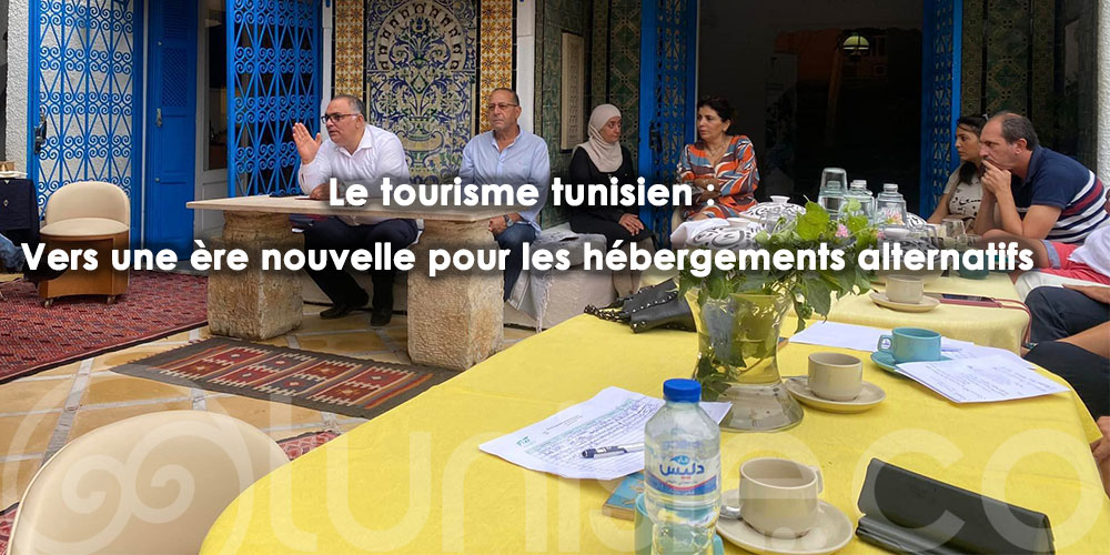 Tourisme en Tunisie : Vers une nouvelle ère pour les hébergements alternatifs