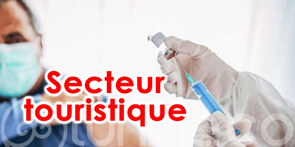 Lancement bientôt d’une campagne de vaccination des employés du secteur touristique