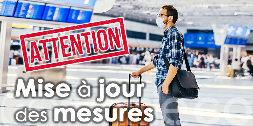 Mise à jour : Confinement obligatoire de 7 Jours