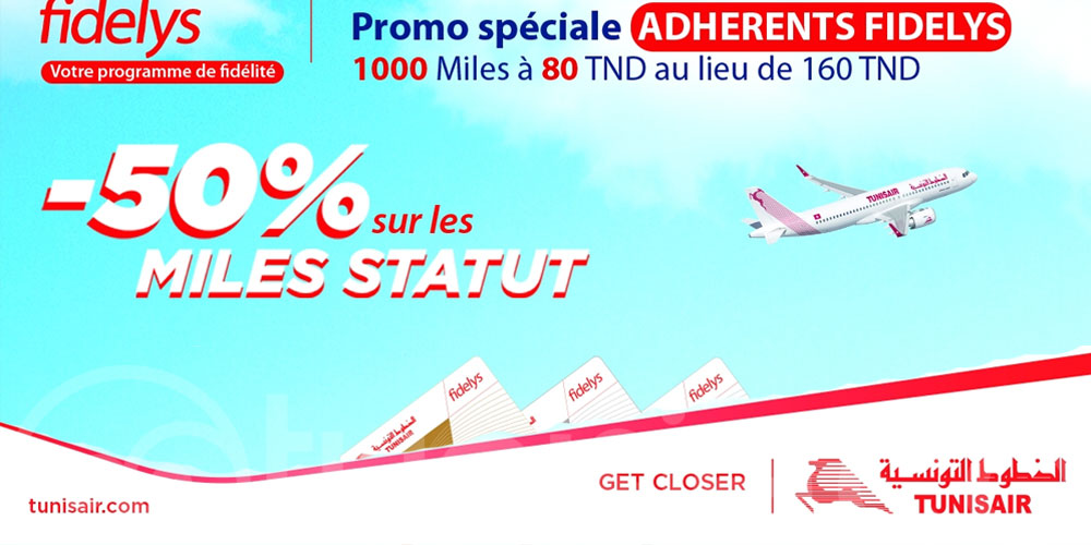 Offre Fidelys : -50 % sur vos Miles Statut avec Tunisair jusqu’au 30 juin