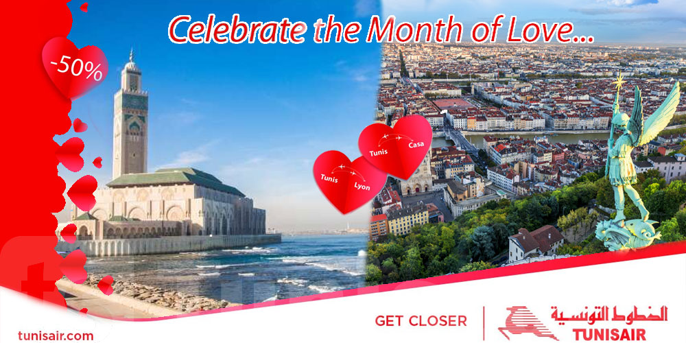 Célébrez le mois de l’amour avec TUNISAIR : Voyagez à Lyon et Casablanca avec 50% de réduction