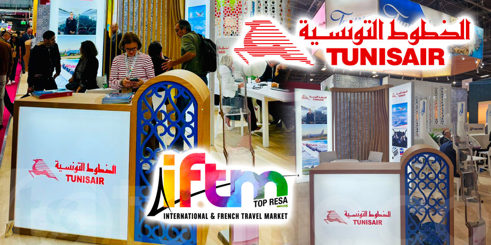 Tunisair au Salon IFTM 2024 : Renforcer la visibilité de la Tunisie à l’échelle mondiale