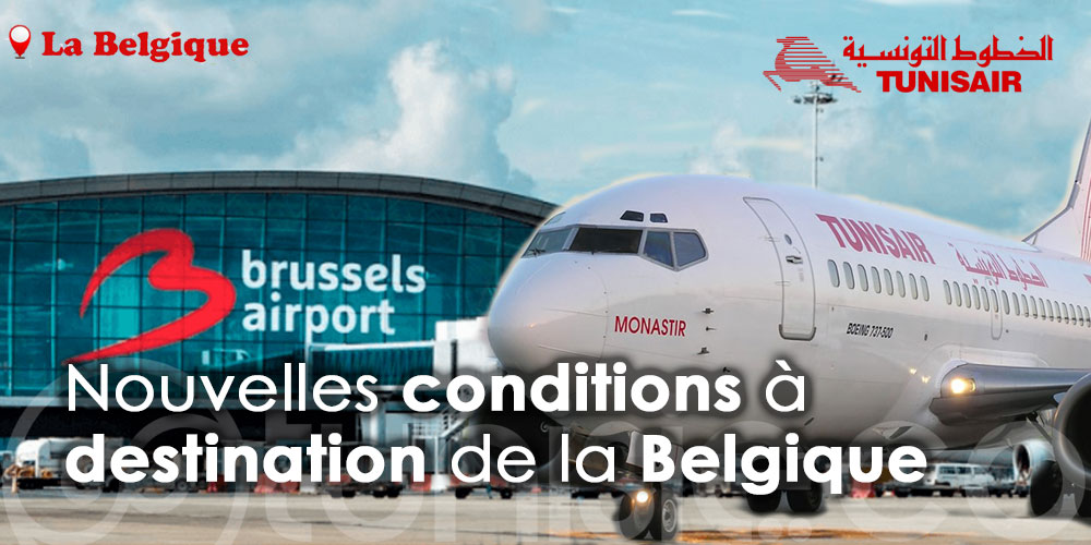 Nouvelles conditions à destination de la Belgique