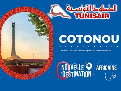 Cotonou, nouvelle destination desservie  par Tunisair Ã  partir du 13 décembre