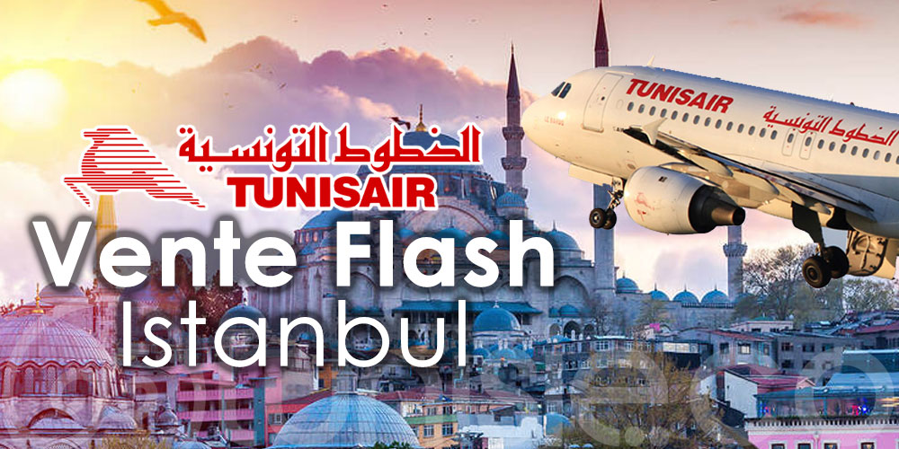 Tunisair: Vente flash sur les vols au départ et à destination d'Istanbul