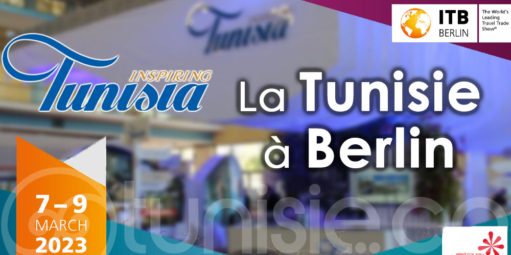 La Tunisie participe au Salon International du Tourisme à Berlin ITB