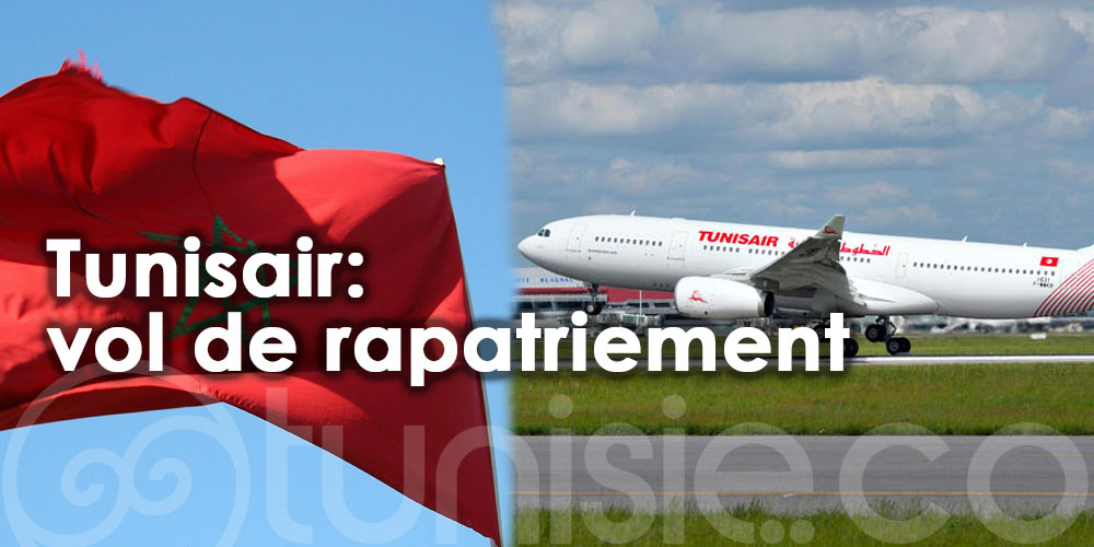 Tunisair : un vol de rapatriement pour les Tunisiens bloqués au Maroc