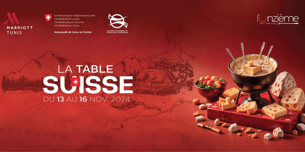 Réservez et savourez la cuisine Suisse - Tunis Marriott du 13 au 16 novembre 