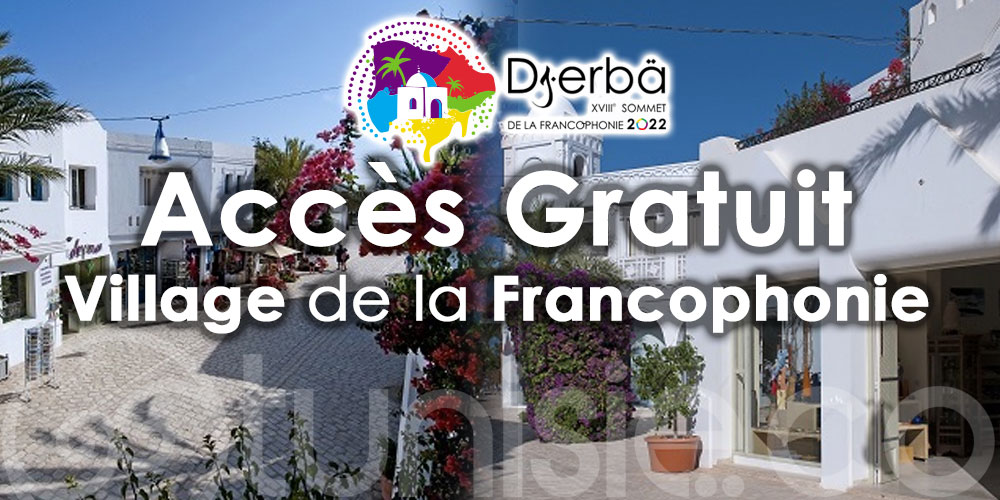 Accès gratuit au village de la francophonie à Djerba 