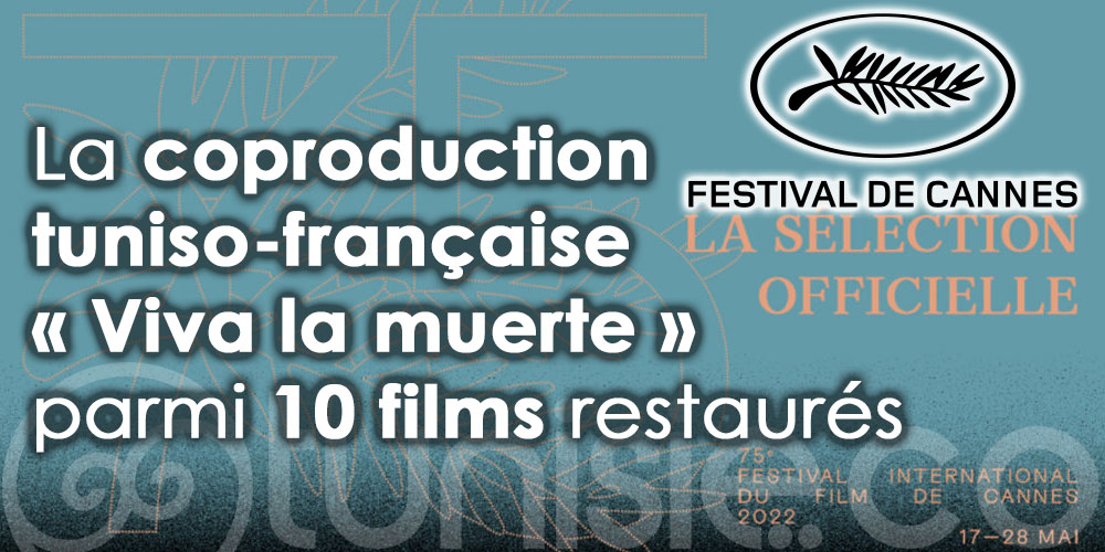 Le cinéma tunisien sera représenté à Cannes Classics 2022 par ”Viva la muerte”