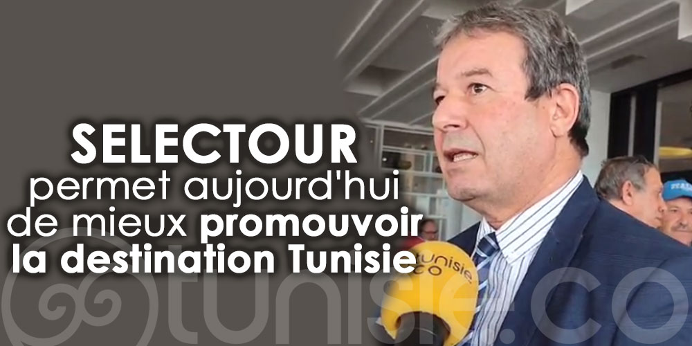 Lotfi Mani : Selectour à Hammamet pour la promotion de la destination tunisienne !